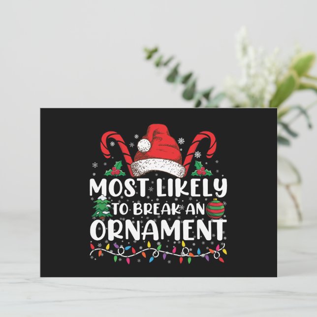 Most Likely To Break An Ornament Christmas Family  Invitation (Standing Front)