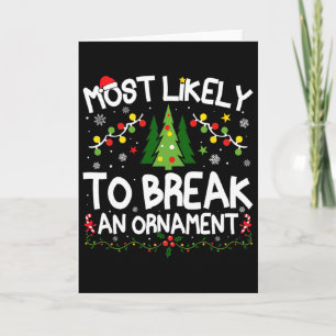 Most Likely To Break An Ornament Christmas Matchin Card