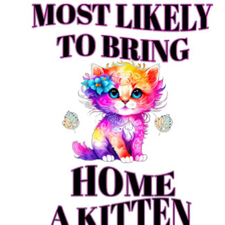 Most Likely to Bring Home a Kitten" pillow design