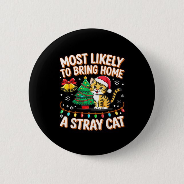 Most Likely To Bring Home A Stray Ca Family Christ Button (Front)