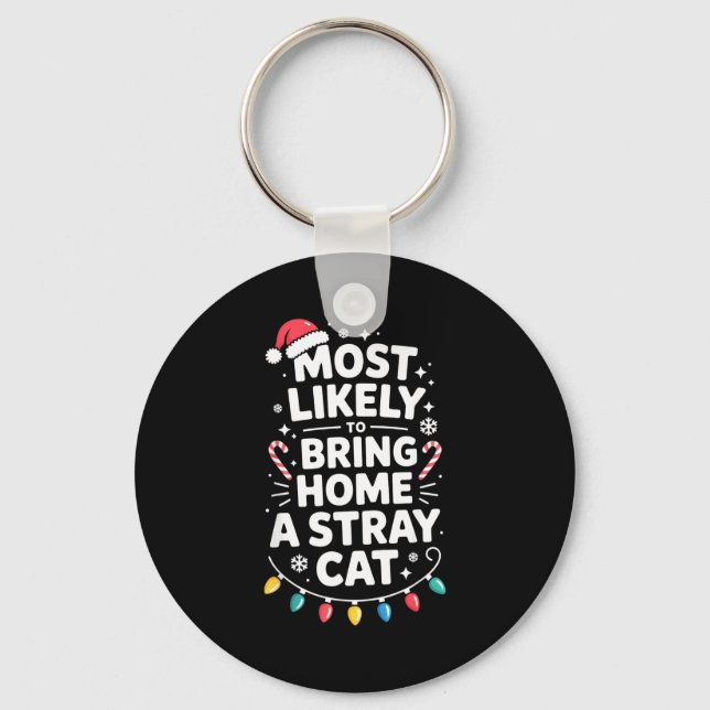 Most Likely To Bring Home A Stray Cat Funny Christ Keychain (Front)