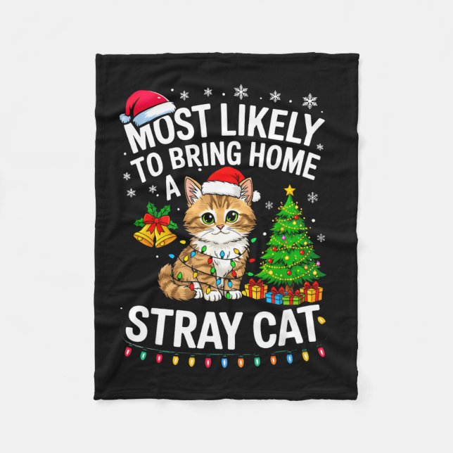 Most Likely To Bring Home A Stray Cat Matching Chr Fleece Blanket (Front)
