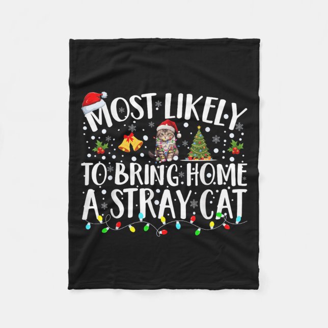 Most Likely To Bring Home A Stray Cat Matching Chr Fleece Blanket (Front)