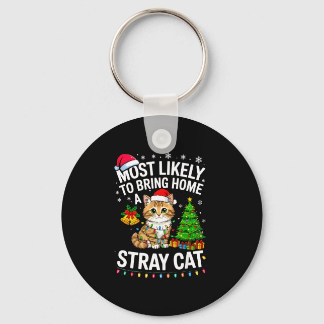 Most Likely To Bring Home A Stray Cat Matching Chr Keychain (Front)