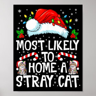 Most Likely To Bring Home A Stray Cat Matching Chr Poster