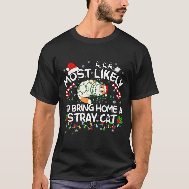 Most Likely To Bring Home A Stray Cat Matching Chr T-Shirt (Front)