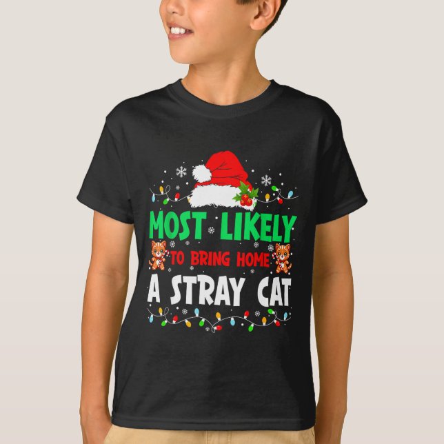 Most Likely To Bring Home A Stray Cat Matching Chr T-Shirt (Front)