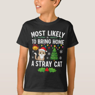 Most Likely To Bring Home A Stray Cat Matching Chr T-Shirt