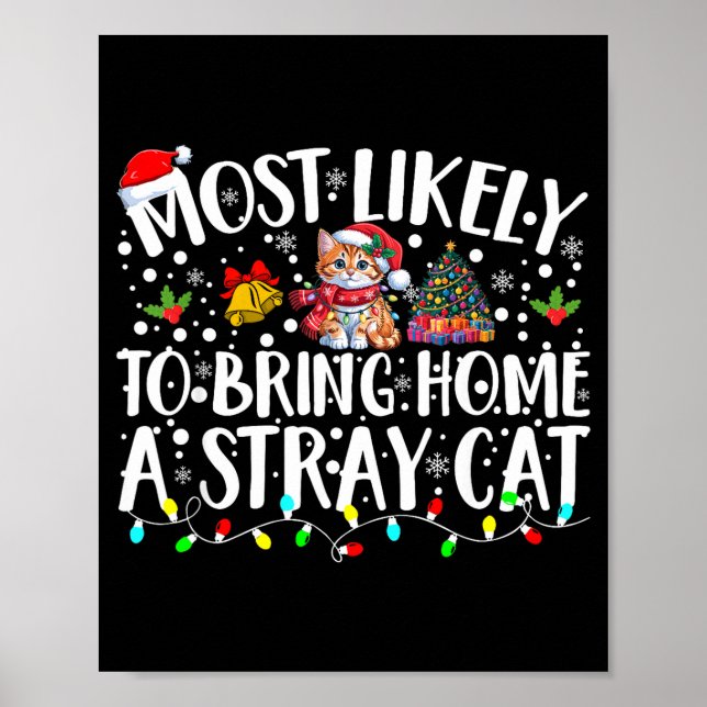 Most Likely To Bring Home A Stray Cat Pet Lover Ch Poster (Front)