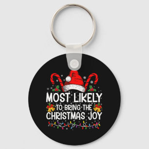 Most Likely To Bring The Christmas Joy Matching Keychain