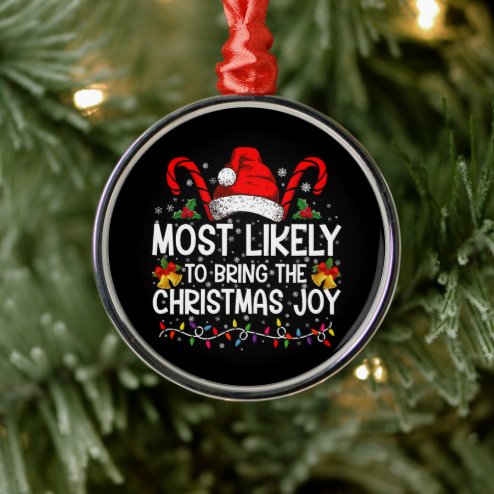 What Christmas looks like in 2026 - Pink Dramatic personalized gifts for you Most Likely To Bring The Christmas Joy Matching Metal Ornament – populair kerstcadeau en kerstdecoratie 2026