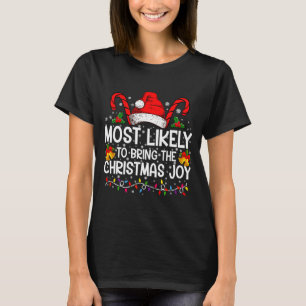 Most Likely To Bring The Christmas Joy Matching T-Shirt