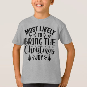Most Likely to Bring the Christmas Joy T-Shirt