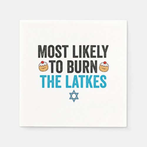 Most Likely To Burn the Latkes Funny Hanukkah Gift Napkins