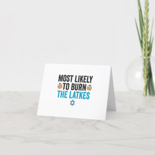 Most Likely To Burn the Latkes Funny Hanukkah Gift Thank You Card