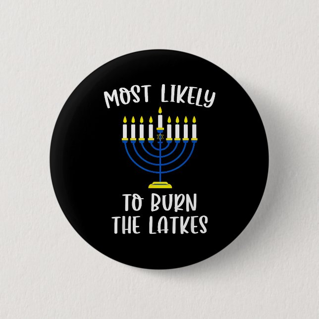 Most Likely To Burn The Latkes Hanukkah Group Matc Button (Front)
