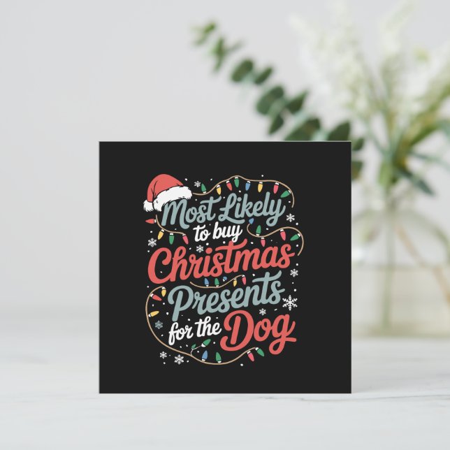 Most Likely To Buy Christmas Presents For The Dog Invitation (Standing Front)