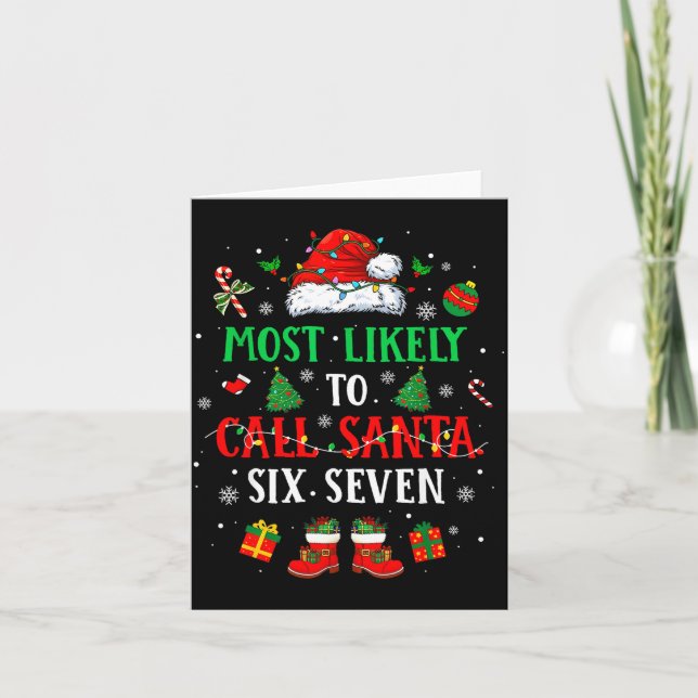 Most Likely To Call Santa 6 7 Funny Meme 67 Men Wo Card (Front)