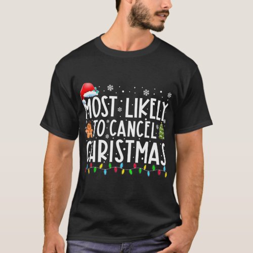 Most Likely To Cancel Christmas Funny Family T_Shirt