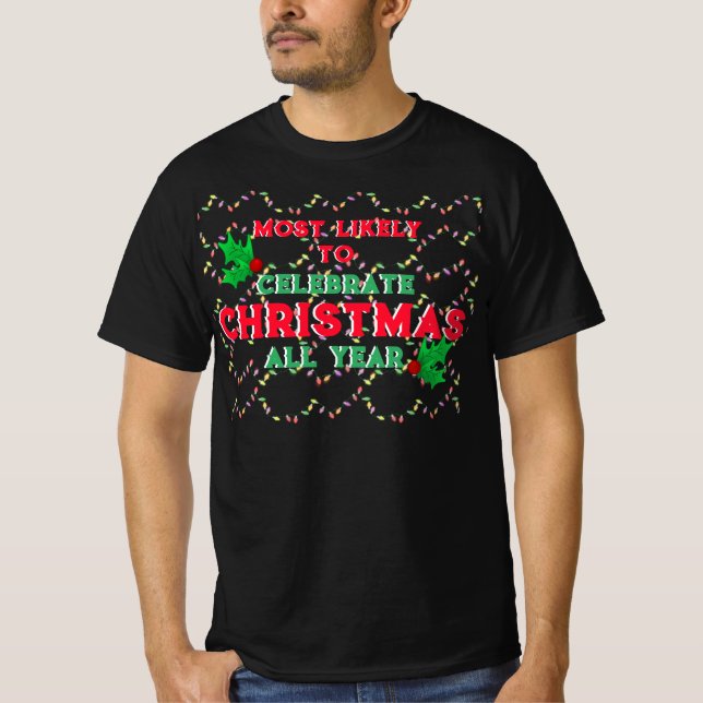 Most Likely To Celebrate Christmas T-Shirt (Front)
