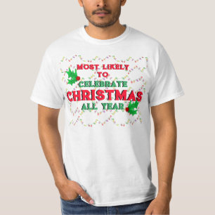 Most Likely To Celebrate Christmas T-Shirt