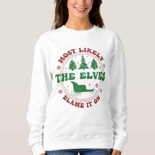 Most Likely To Christmas Funny Holiday Family Swea Sweatshirt