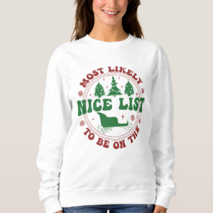 Most Likely To Christmas Funny Holiday Family Swea Sweatshirt
