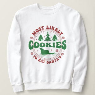 Most Likely To Christmas Funny Holiday Family Swea Sweatshirt