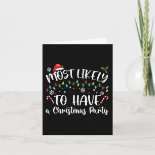 Most Likely To Christmas Have a Christmas party Fa Card