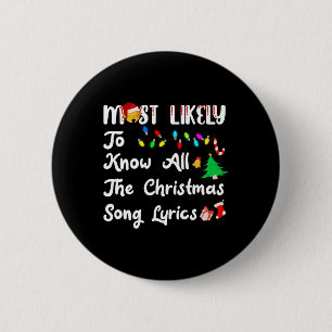 Most Likely To Christmas Know All Xmas Song Lyrics Button