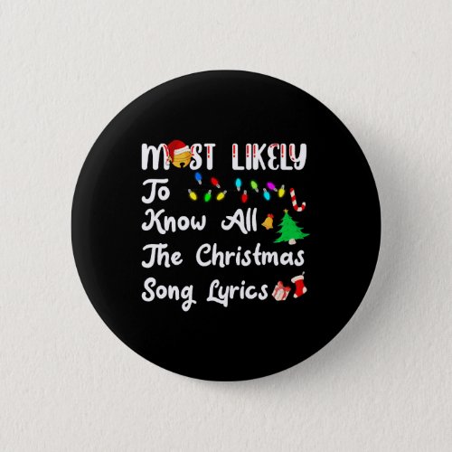 Most Likely To Christmas Know All Xmas Song Lyrics Button