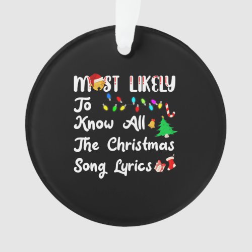 Most Likely To Christmas Know All Xmas Song Lyrics Ornament