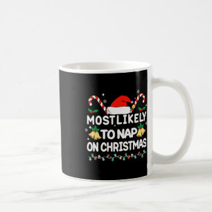 Most Likely To Christmas Matching Family Pajamas F Coffee Mug