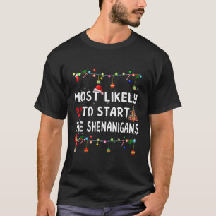 Most Likely To Christmas Shirt Funny Matching
