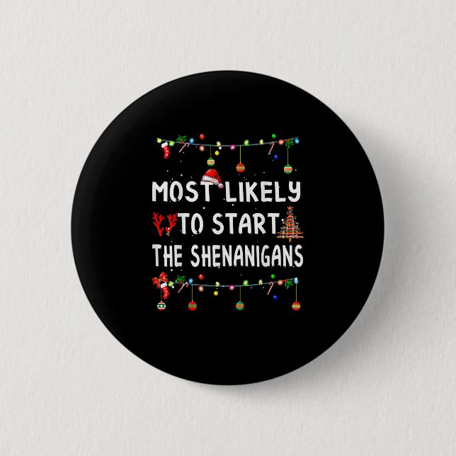 Most Likely To Christmas Shirt Funny Matching Fami Button (Front)