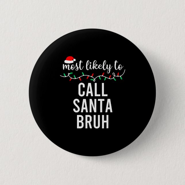 Most Likely To Christmas Shirt Matching Family Paj Button (Front)