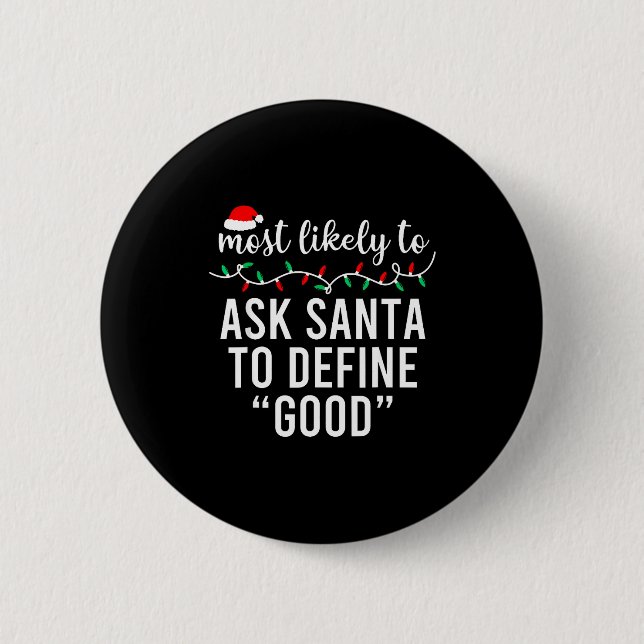 Most Likely To Christmas Shirt Matching Family Paj Button (Front)