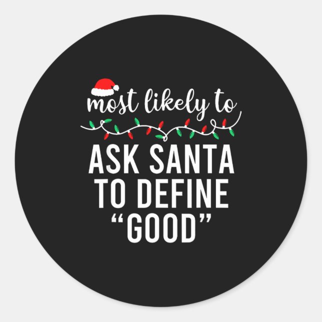Most Likely To Christmas Shirt Matching Family Paj Classic Round Sticker (Front)
