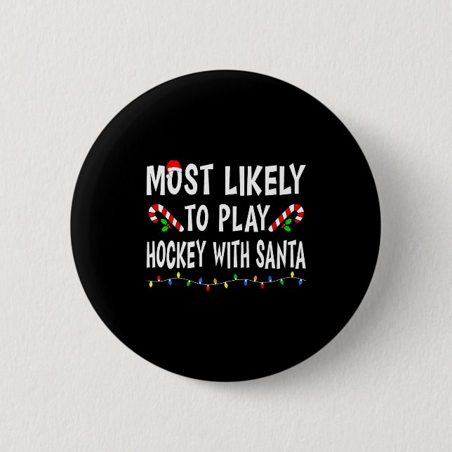 Most Likely To Christmas Xmas Pajamas Funny Matchi Button (Front)