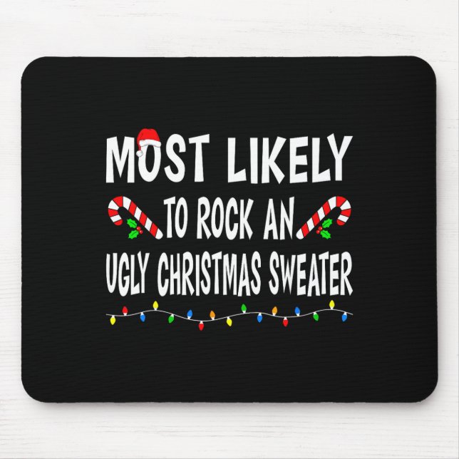 Most Likely To Christmas Xmas Pajamas Funny Matchi Mouse Pad (Front)