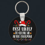 Most Likely To Clean Up After Everyone Christmas  Keychain<br><div class="desc">Most Likely To Clean Up After Everyone Christmas Family Xmas</div>