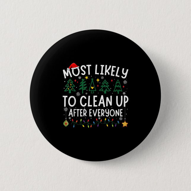 Most Likely To Clean Up After Everyone Matching Ch Button (Front)