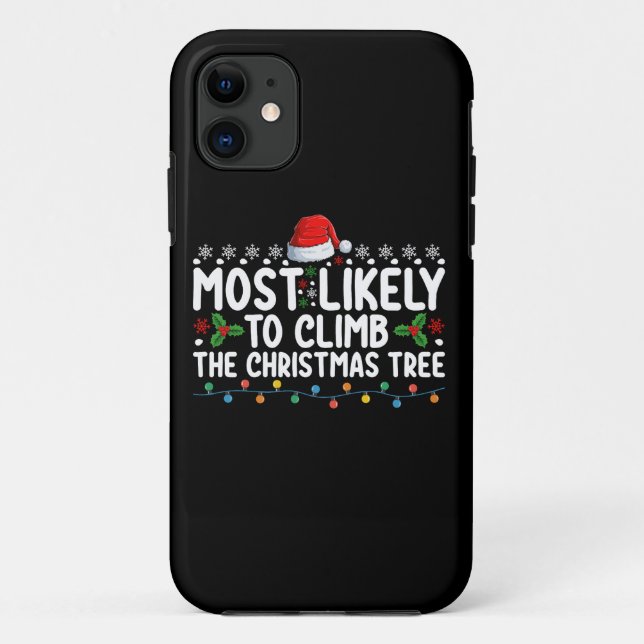 Most Likely To Climb The Christmas Tree Family Case-Mate iPhone Case (Back)