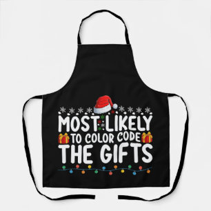 Most Likely To Color Code The Gifts Christmas Holi Apron