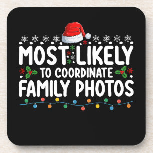 Most Likely To Coordinate Family Photos Christmas Beverage Coaster