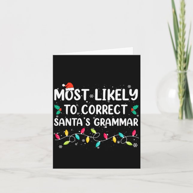 Most Likely To Correct Santa's Grammar Christmas P Card (Front)