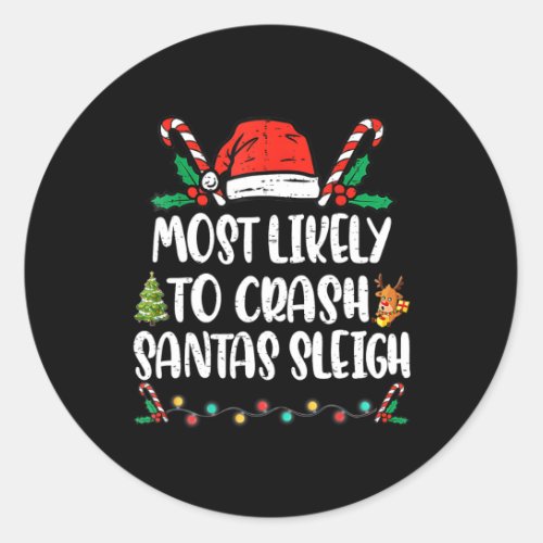 Most likely to crash santas sleigh family christm classic round sticker