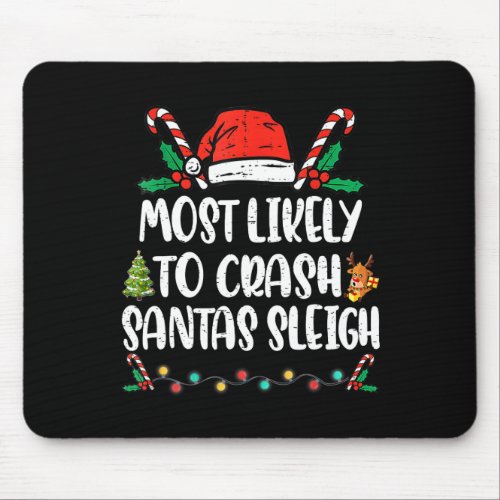Most likely to crash santas sleigh family christm mouse pad