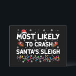 Most Likely To Crash Santas Sleigh Funny Christmas Invitation<br><div class="desc">Most Likely To Crash Santa's Sleigh Funny Christmas Holiday</div>