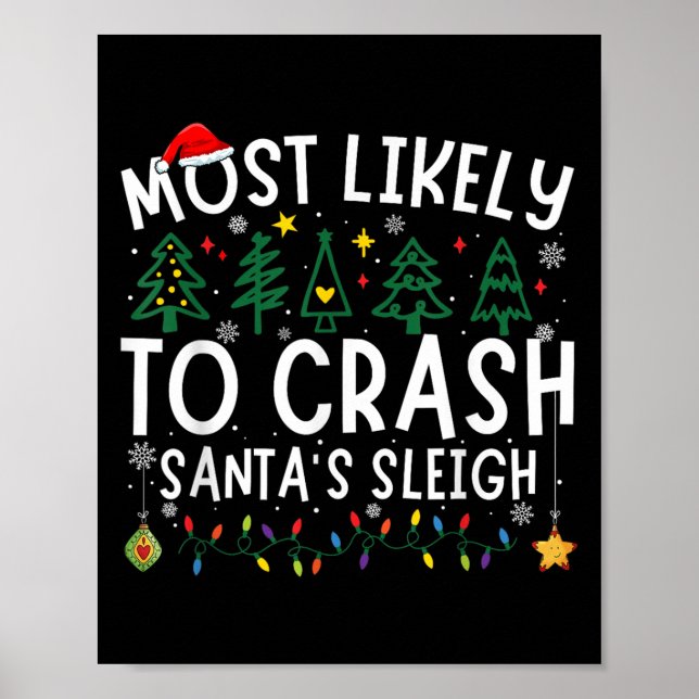 Most Likely To Crash Santa's Sleigh Matching Chris Poster (Front)